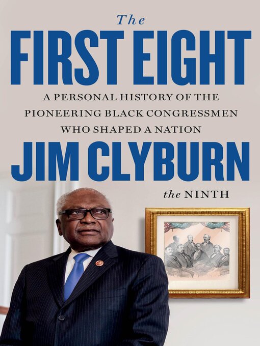 Title details for The First Eight by Jim Clyburn - Wait list